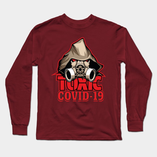 TOXIC COVID-19 CORONAVIRUS COVID-19  T-SHIRT DESIGN Long Sleeve T-Shirt by Chameleon Living